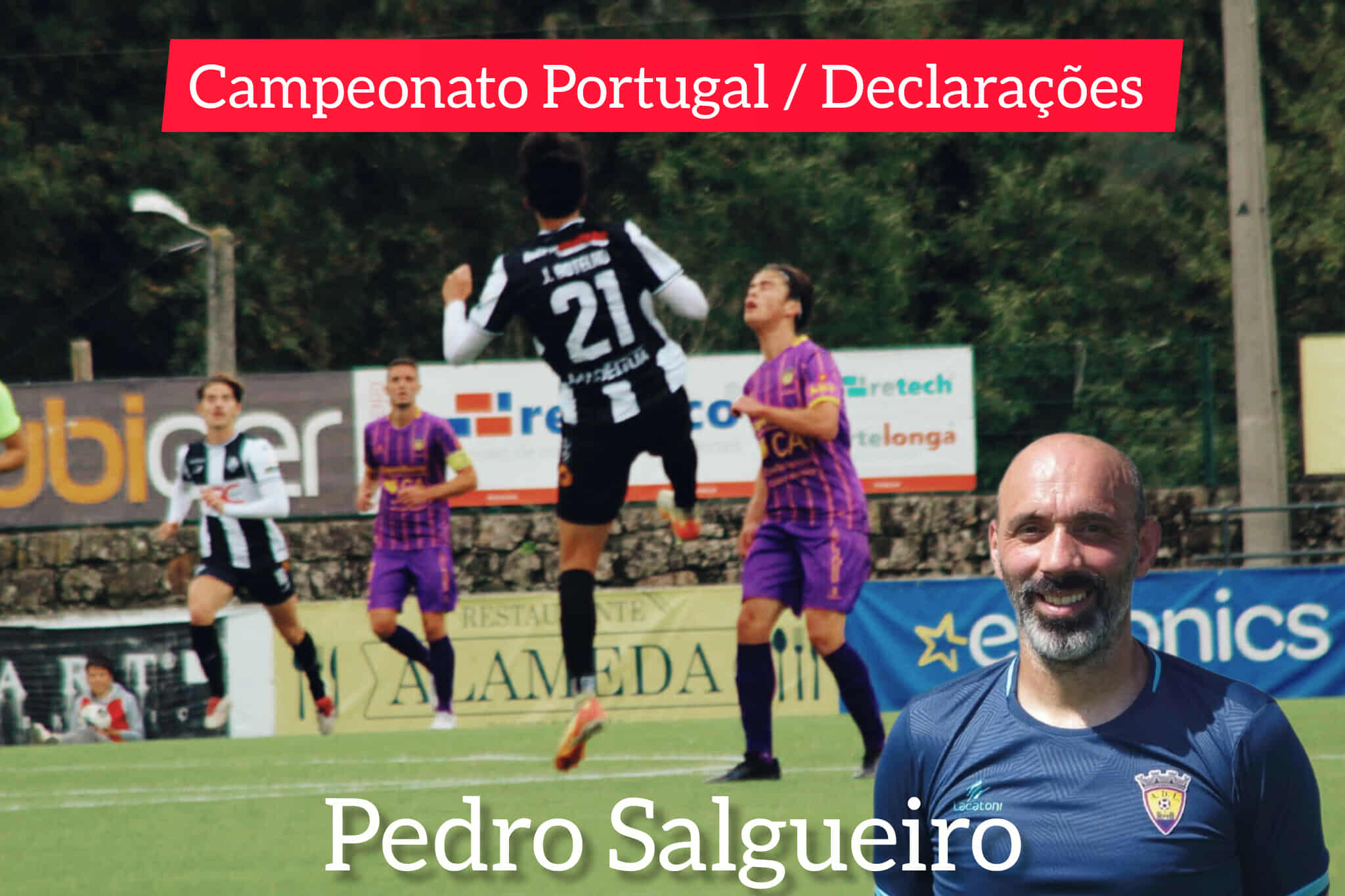 Campeonato Portugal / Declarações  Limianos 0-0 Mirandela