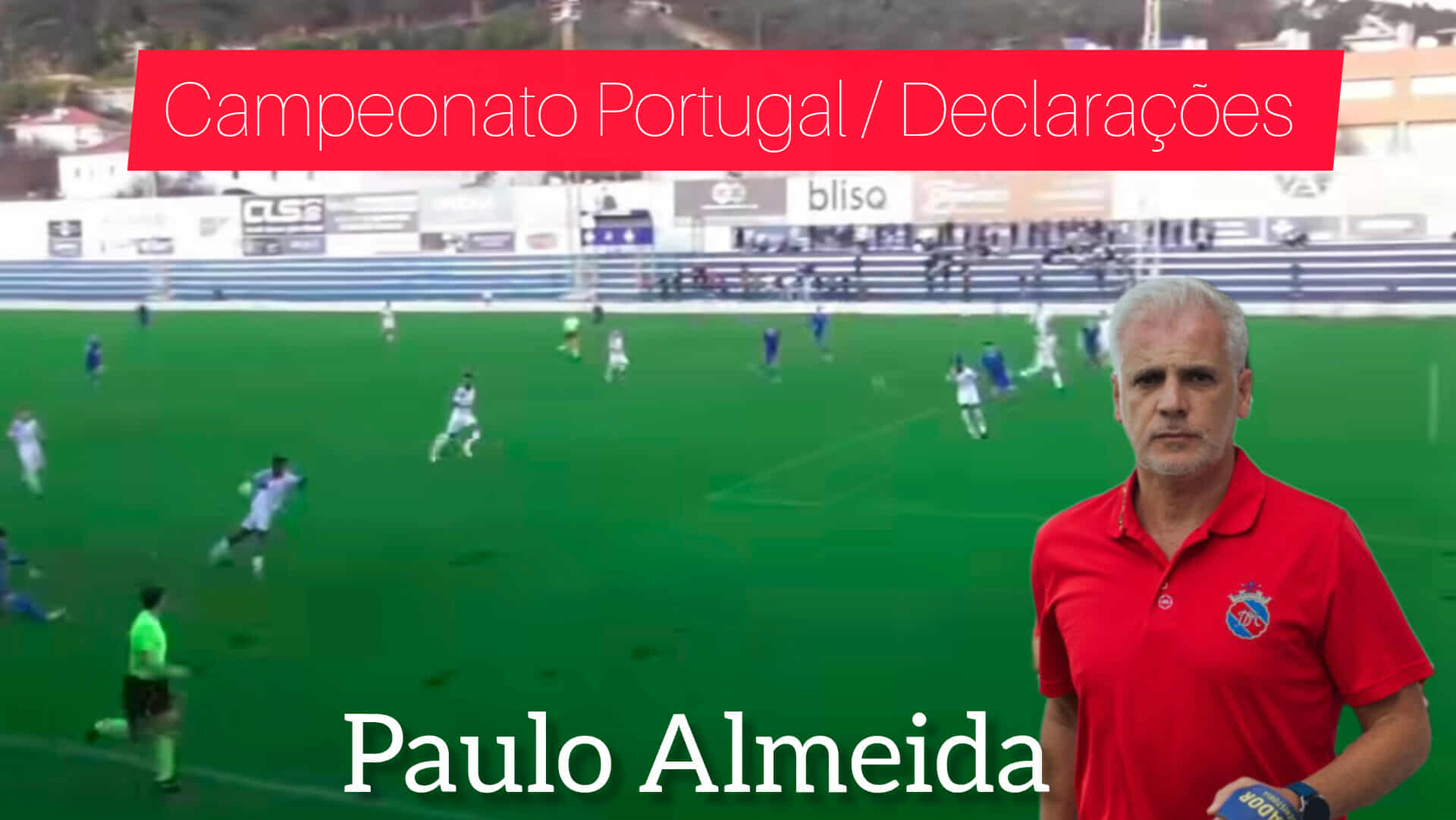 Campeonato Portugal / Declarações  Vianense 1-1 Monção