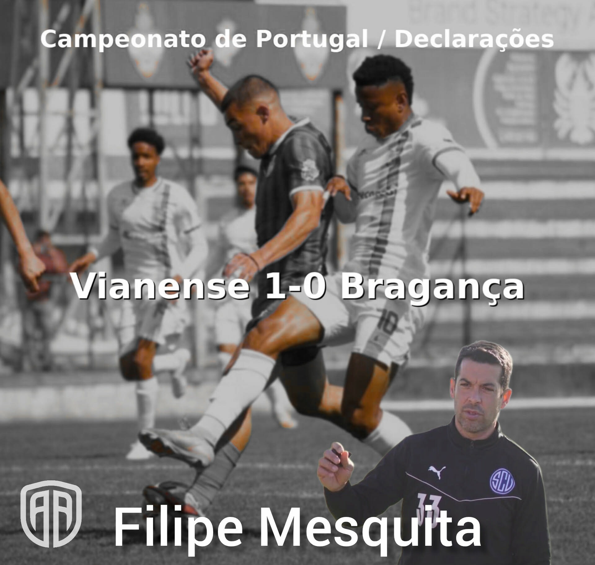 Campeonato Portugal / declarações  Vianense SAD 1-0 Bragança