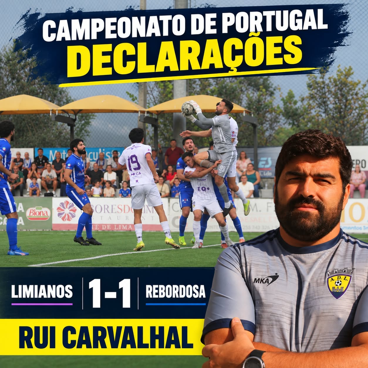 Campeonato Portugal / declarações   Limianos 1-1 Rebordosa